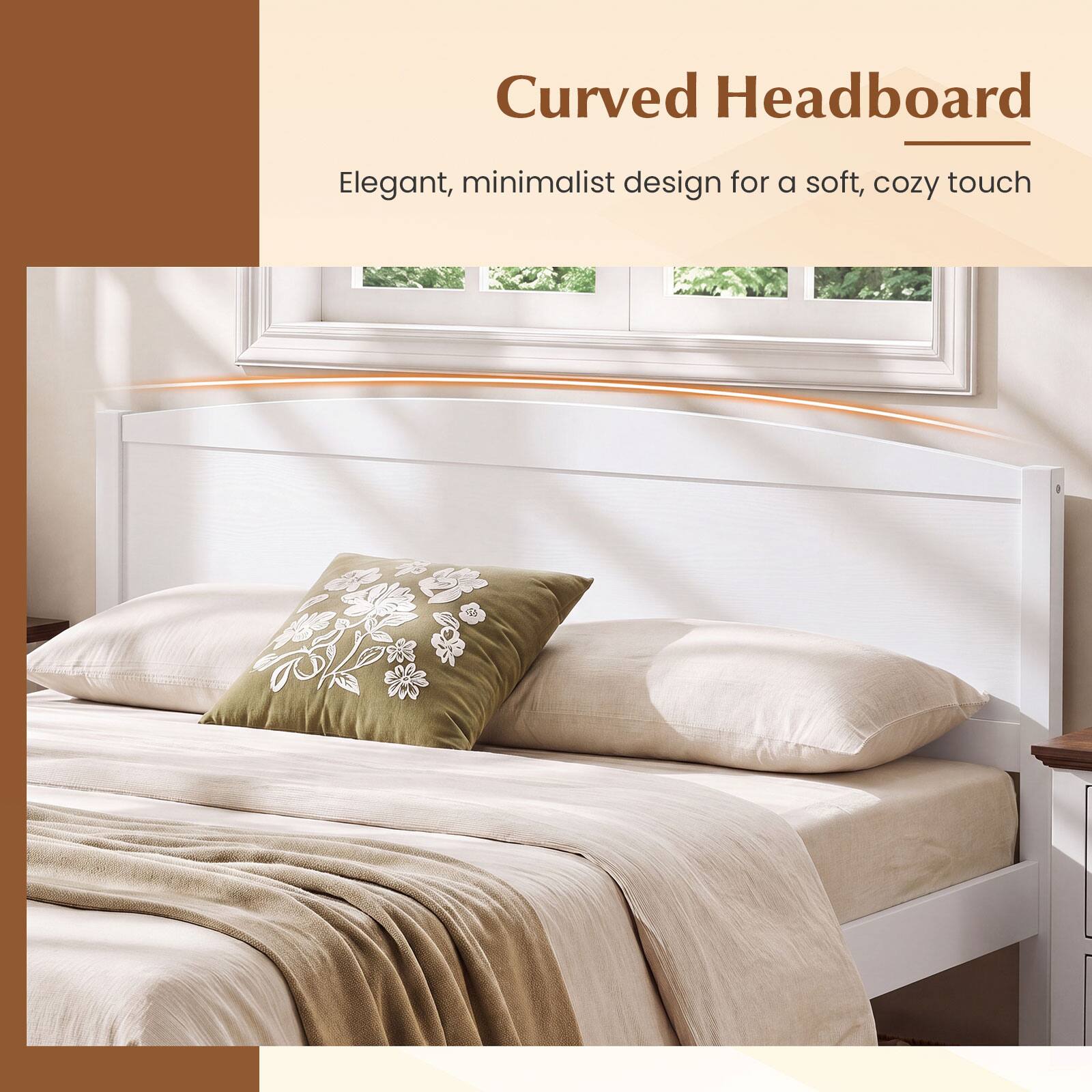Curved Headboard  
Elegant, minimalist design for a soft, cozy touch