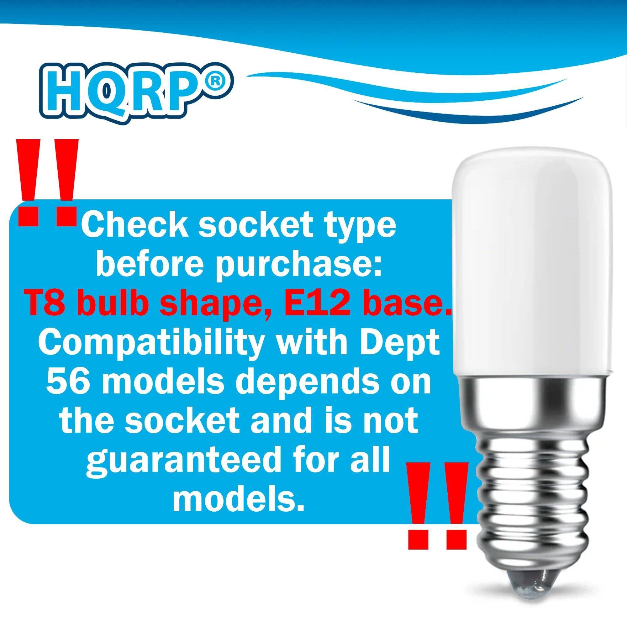HQRP !! Check socket type before purchase: T8 bulb shape, E12 base. Compatibility with Dept 56 models depends on the socket and is not guaranteed for all models. !!
