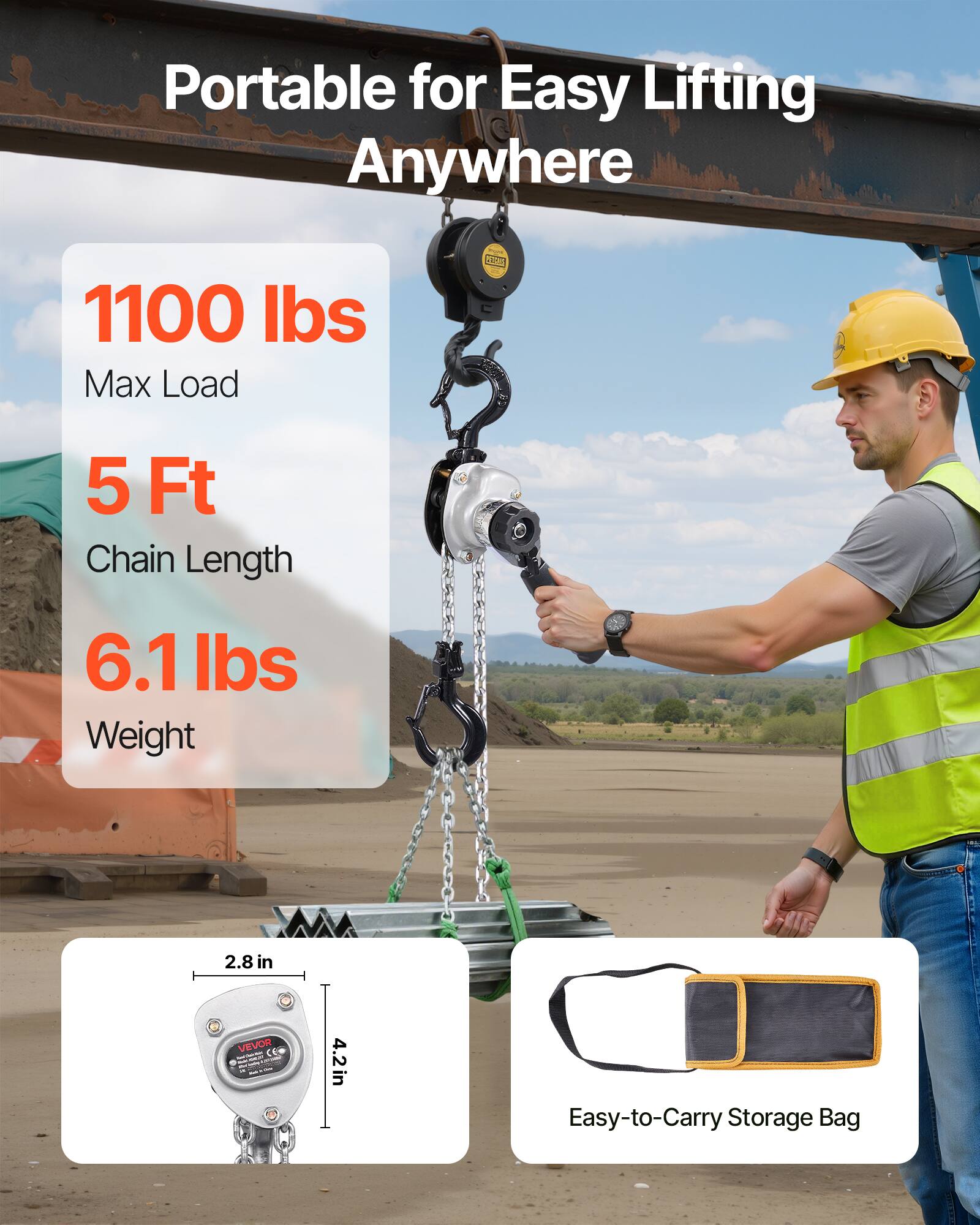 Portable for Easy Lifting Anywhere

1100 lbs  
Max Load

5 Ft  
Chain Length

6.1 lbs  
Weight

2.8 in  
4.2 in

Easy-to-Carry Storage Bag