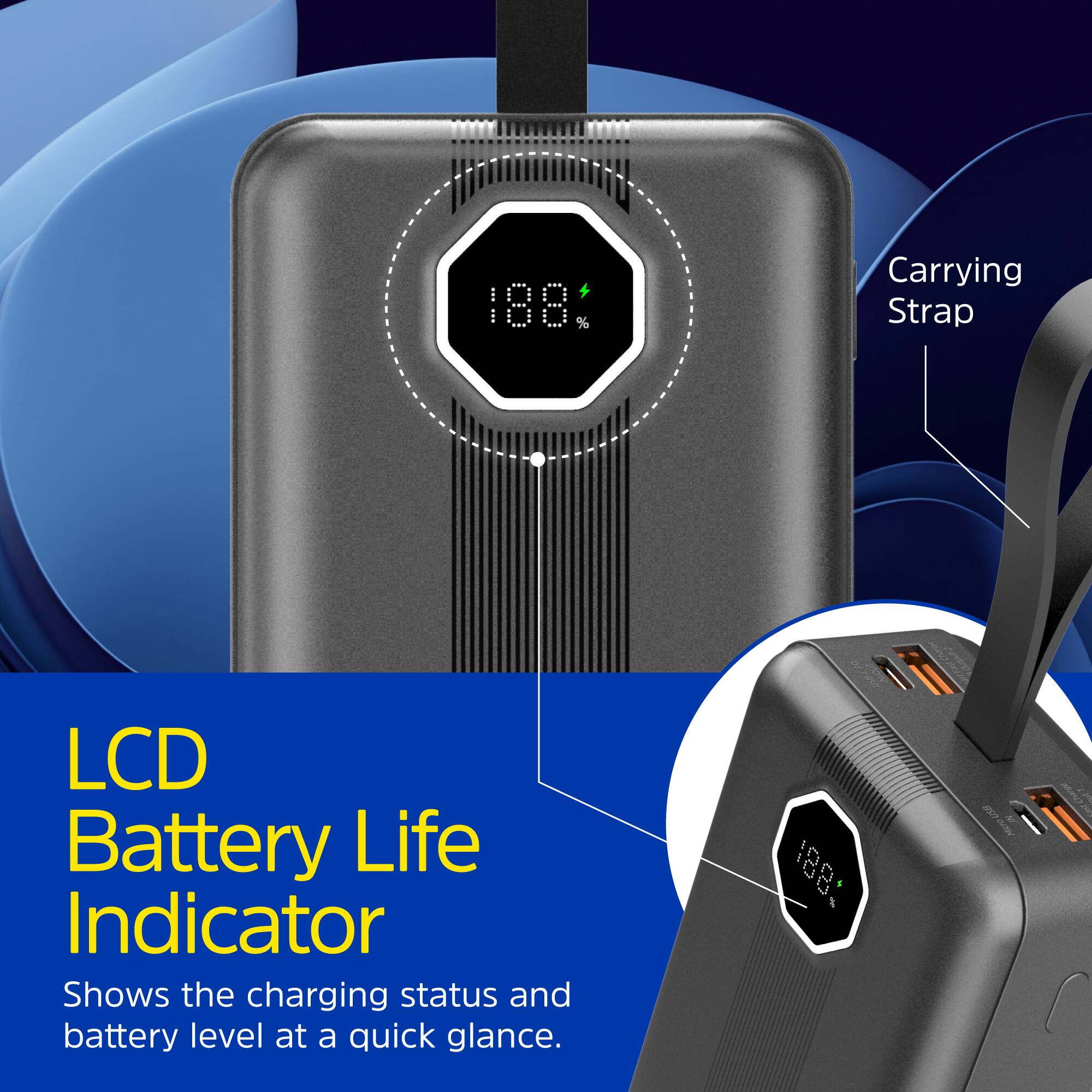 188% Carrying Strap LCD Battery Life Indicator Shows the charging status and battery level at a quick glance.