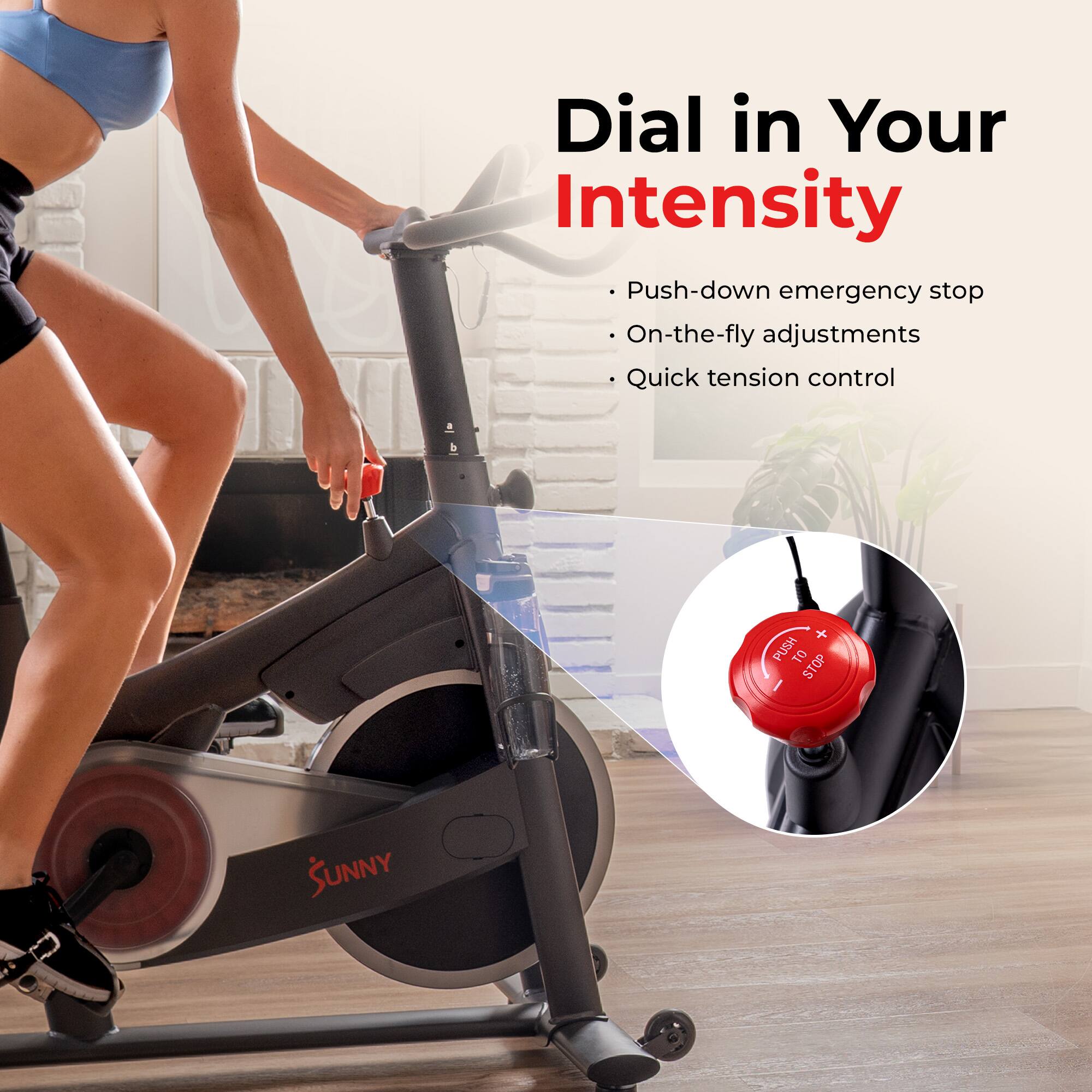 Dial in Your Intensity

- Push-down emergency stop
- On-the-fly adjustments
- Quick tension control

PUSH TO STOP

SUNNY
