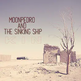 Moonpedro & the Sinking Ship - Kin - VINYL LP