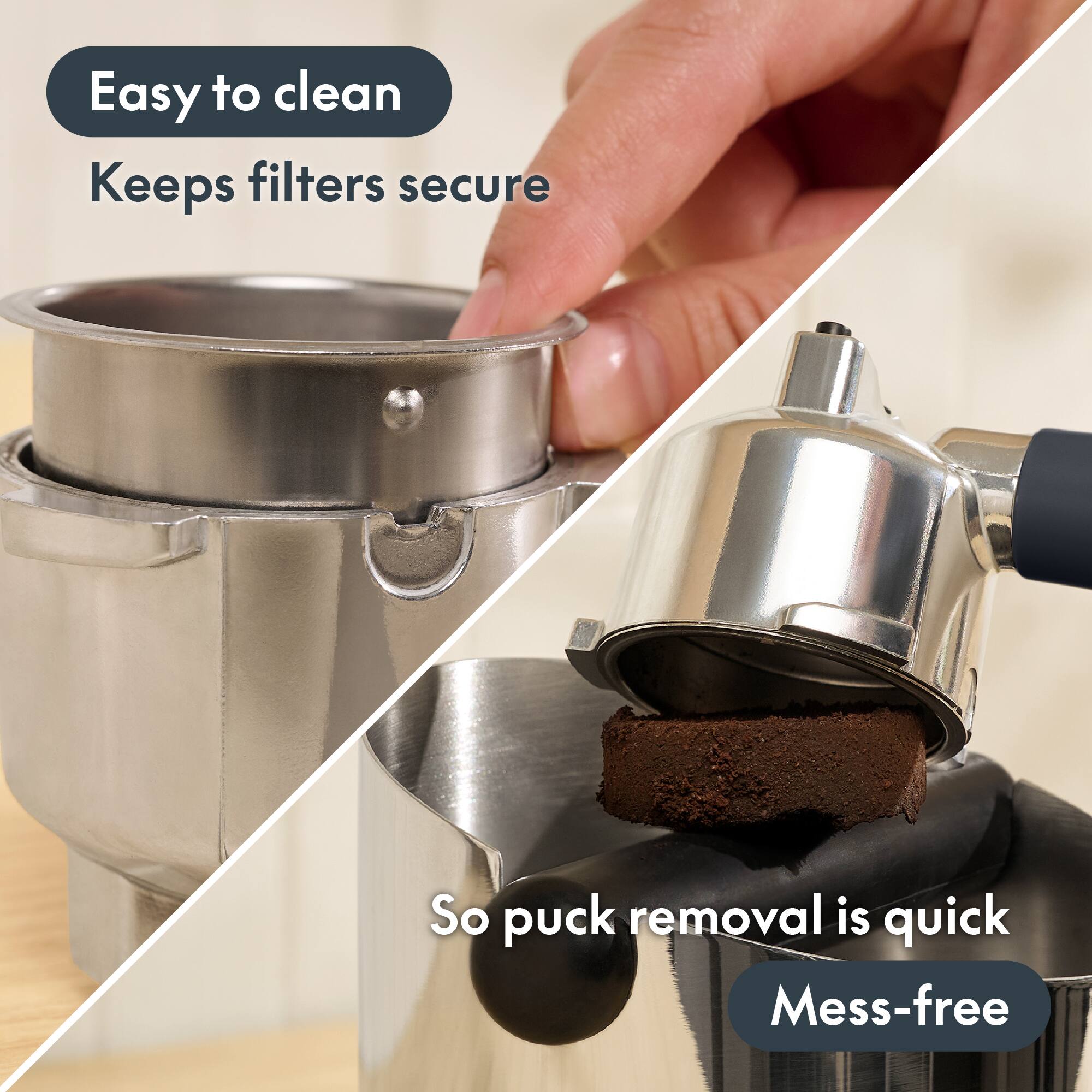 Easy to clean  
Keeps filters secure  
So puck removal is quick  
Mess-free