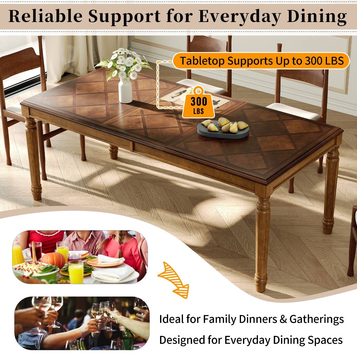 Reliable Support for Everyday Dining

Tabletop Supports Up to 300 LBS

300 LBS

Ideal for Family Dinners & Gatherings
Designed for Everyday Dining Spaces