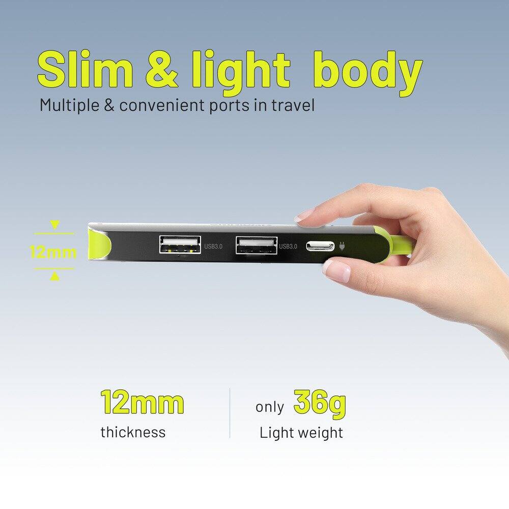 Slim & light body  
Multiple & convenient ports in travel  

12mm thickness  
only 36g Light weight
