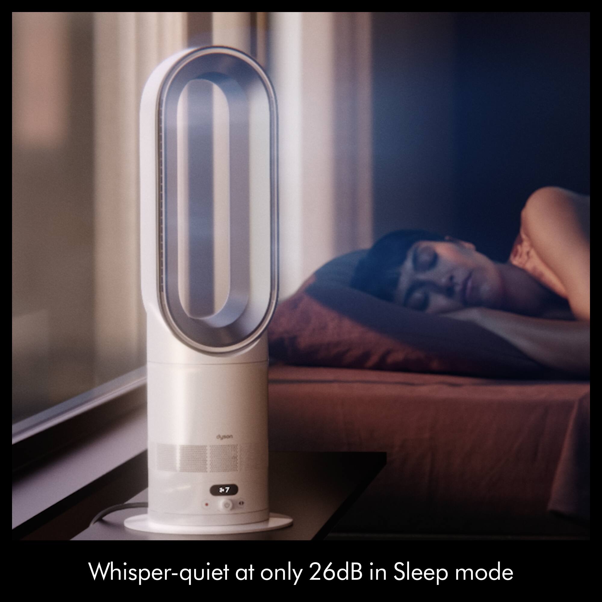 I dyson >7 Whisper-quiet at only 26dB in Sleep mode