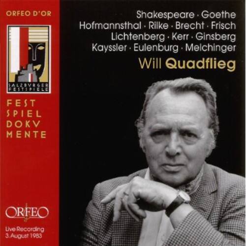 ORFEO D'OR  
Shakespeare - Goethe  
Hofmannsthal - Rilke - Brecht - Frisch  
Lichtenberg - Kerr - Ginsberg  
Kayssler - Eulenburg - Melchinger  
Will Quadflieg  

FESTSPIEL DOKV MENTE  

ORFEO  
Live Recording  
3. August 1983