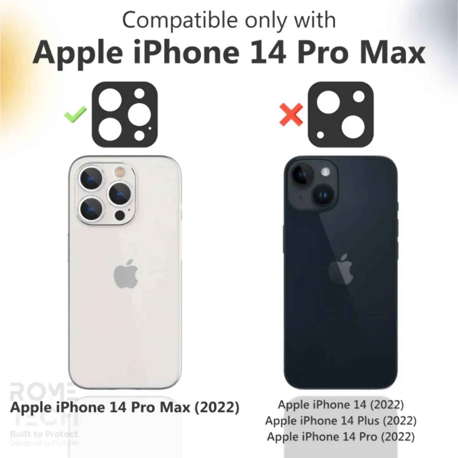 Compatible only with Apple iPhone 14 Pro Max

Apple iPhone 14 Pro Max (2022)

Apple iPhone 14 (2022)

Apple iPhone 14 Plus (2022)

Apple iPhone 14 Pro (2022)