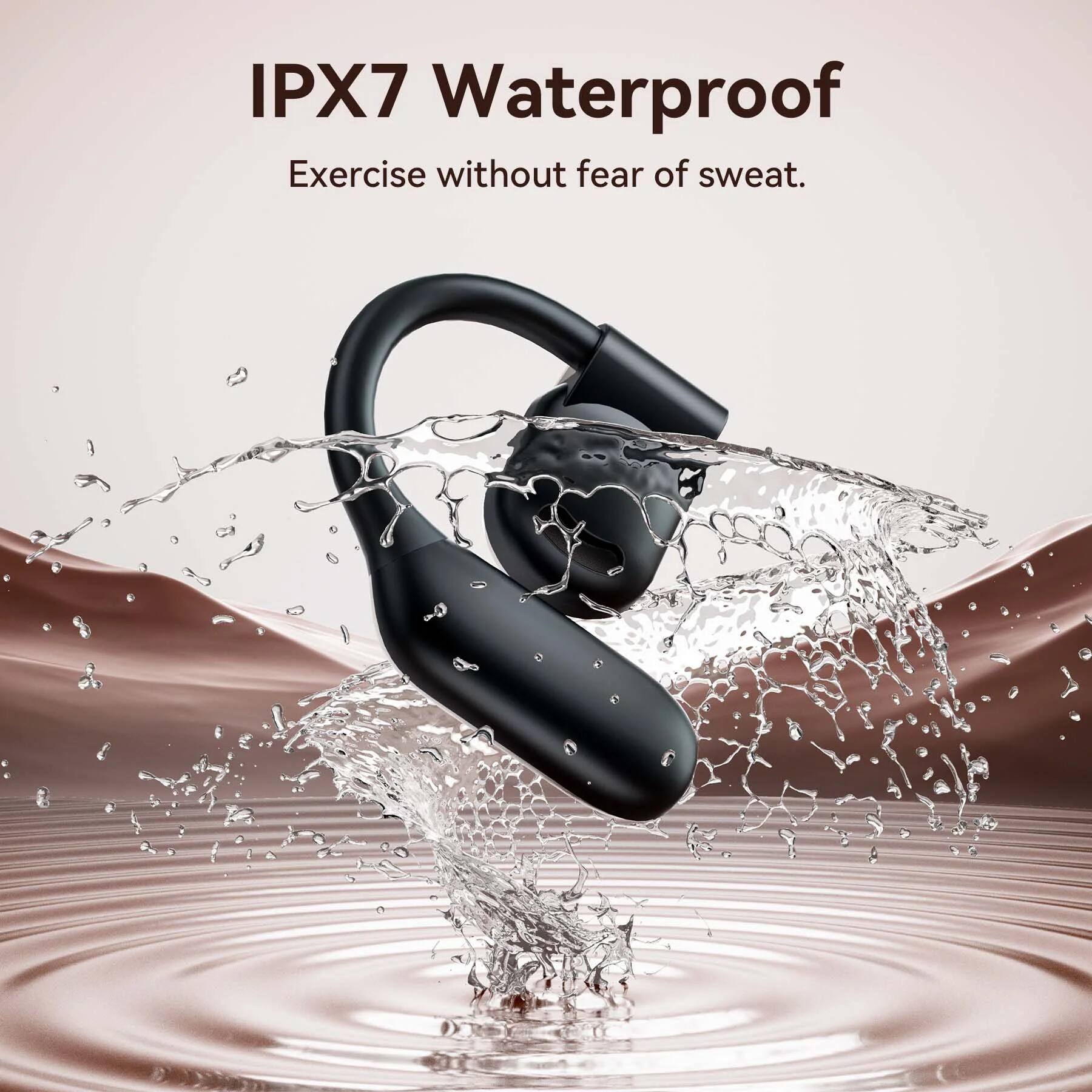 IPX7 Waterproof  
Exercise without fear of sweat.