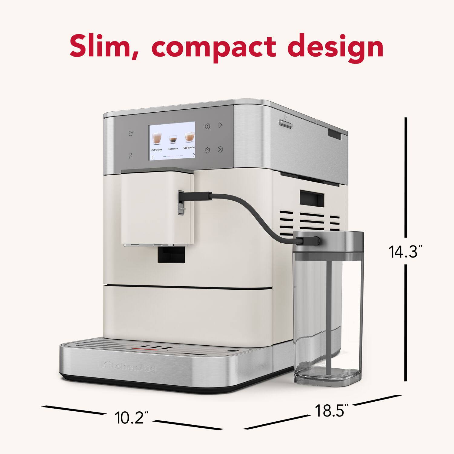Slim, compact design

14.3" (height)
10.2" (width)
18.5" (depth)