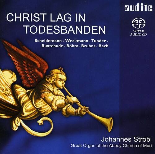 CHRIST LAG IN TODESBANDEN

Scheidemann • Weckmann • Tunder • Buxtehude • Böhm • Bruhns • Bach

Johannes Strobl

Great Organ of the Abbey Church of Muri

audite SUPER AUDIO CD