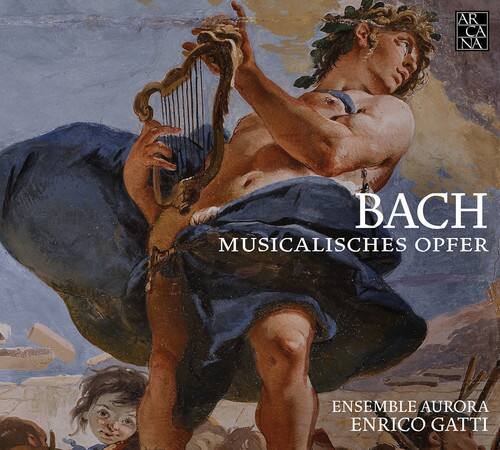 AR CA NA  
BACH  
MUSICALISCHES OPFER  
ENSEMBLE AURORA  
ENRICO GATTI
