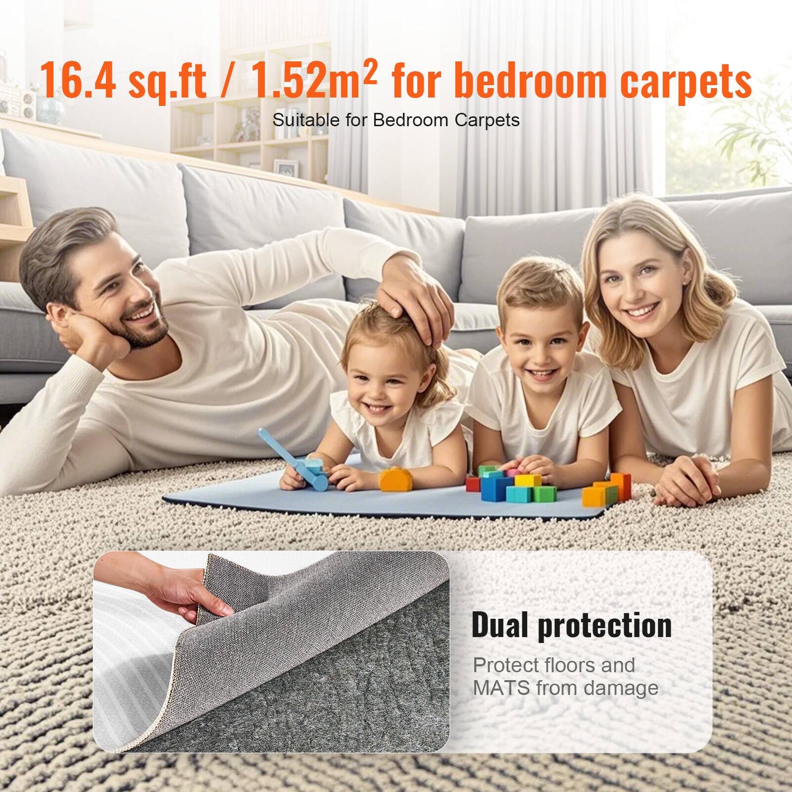 16.4 sq.ft / 1.52m² for bedroom carpets  
Suitable for Bedroom Carpets  

Dual protection  
Protect floors and MATS from damage