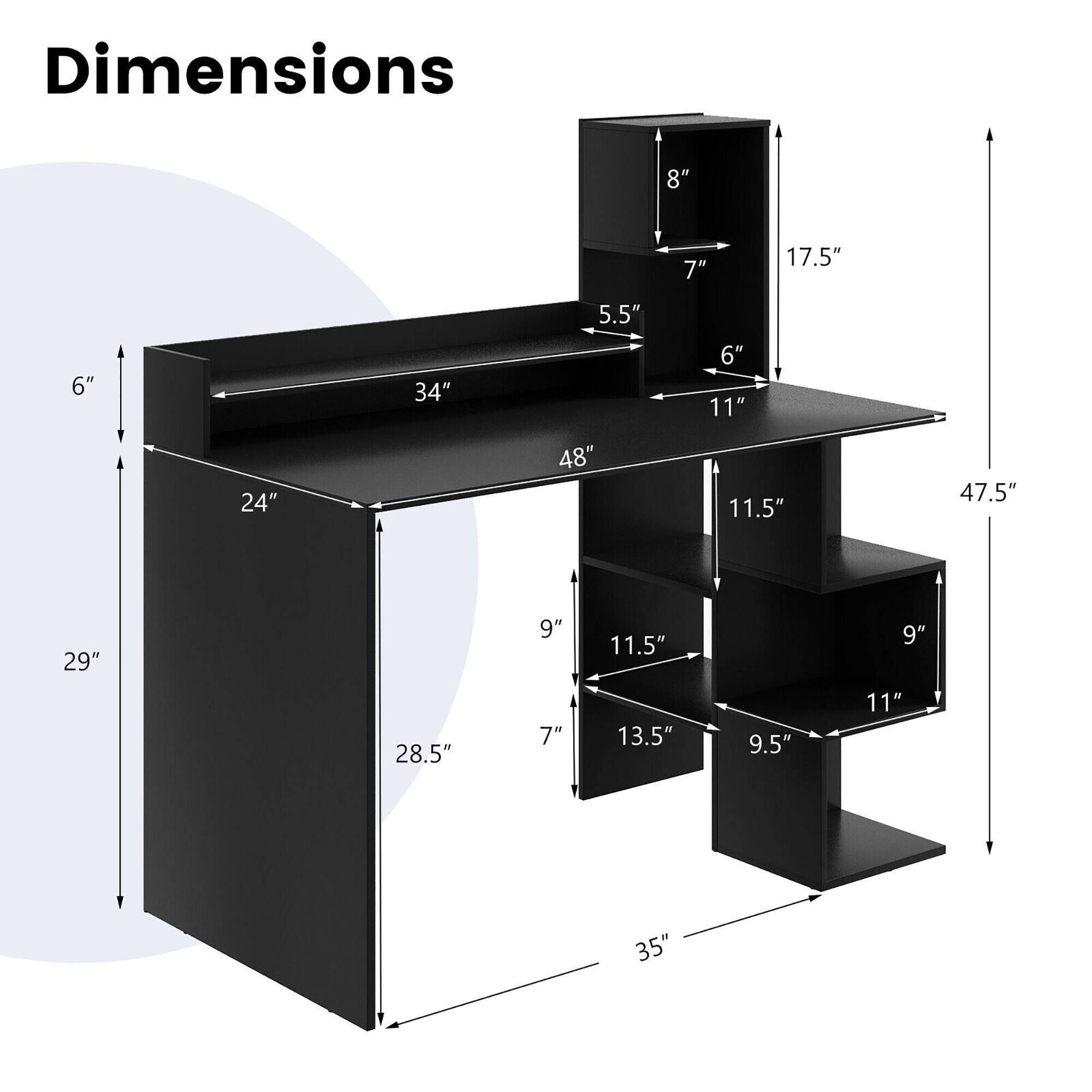 The dimensions are:

- 47.5" (height)
- 35" (depth)
- 29" (width)
- 28.5" (length)
- 48" (top shelf width)
- 34" (top shelf depth)
- 11.5" (middle shelf width)
- 11" (middle shelf depth)
- 13.5" (middle shelf height)
- 9" (bottom shelf width)
- 9.5" (bottom shelf depth)
- 11" (bottom shelf height)
- 8" (side shelf width)
- 7" (side shelf depth)
- 5.5" (side shelf height)