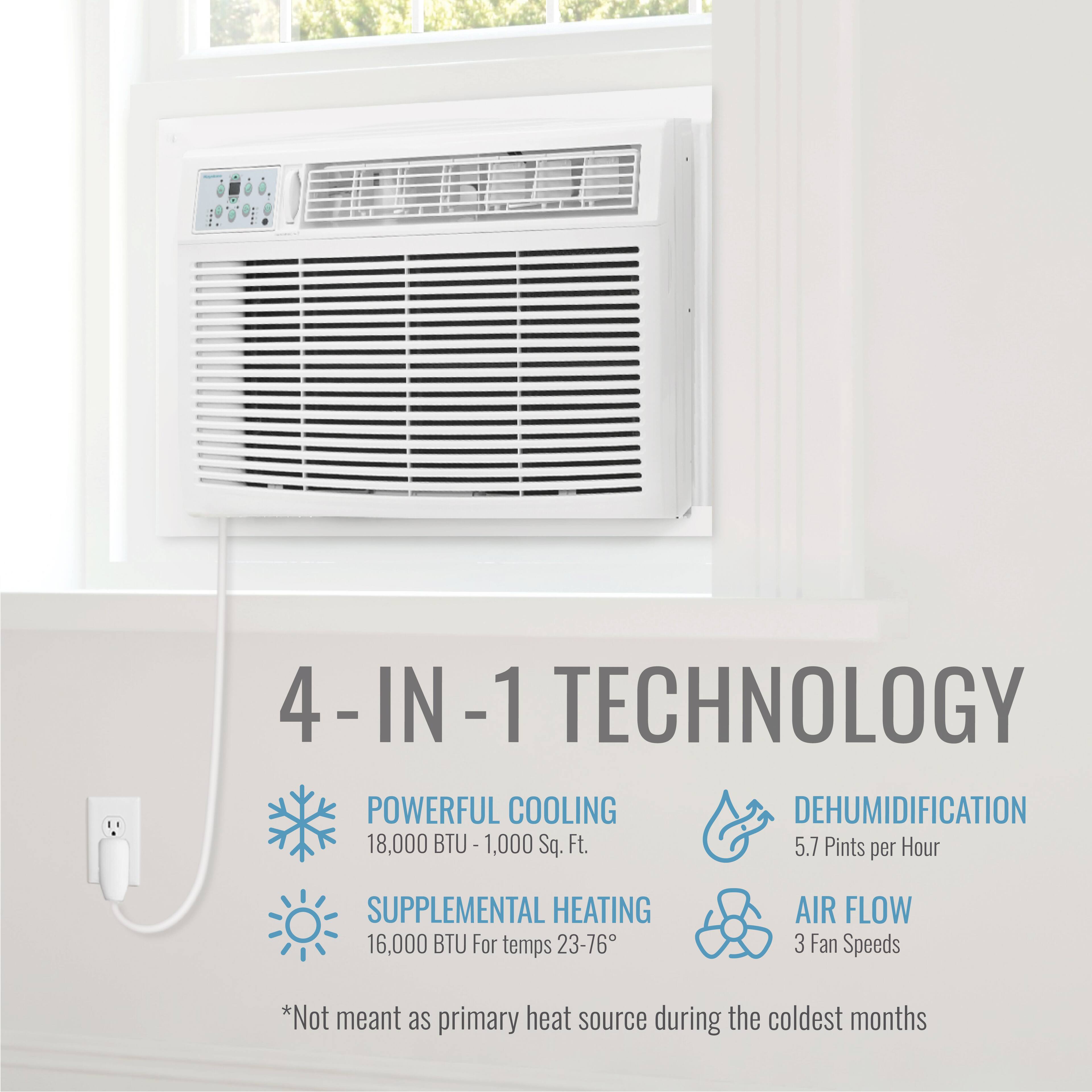 4-IN-1 TECHNOLOGY

- POWERFUL COOLING
  - 18,000 BTU - 1,000 sq. ft.

- SUPPLEMENTAL HEATING
  - 16,000 BTU for temps 23-76°F

- DEHUMIDIFICATION
  - 5.7 Pints per Hour

- AIR FLOW
  - 3 Fan Speeds

*Not meant as primary heat source during the coldest months