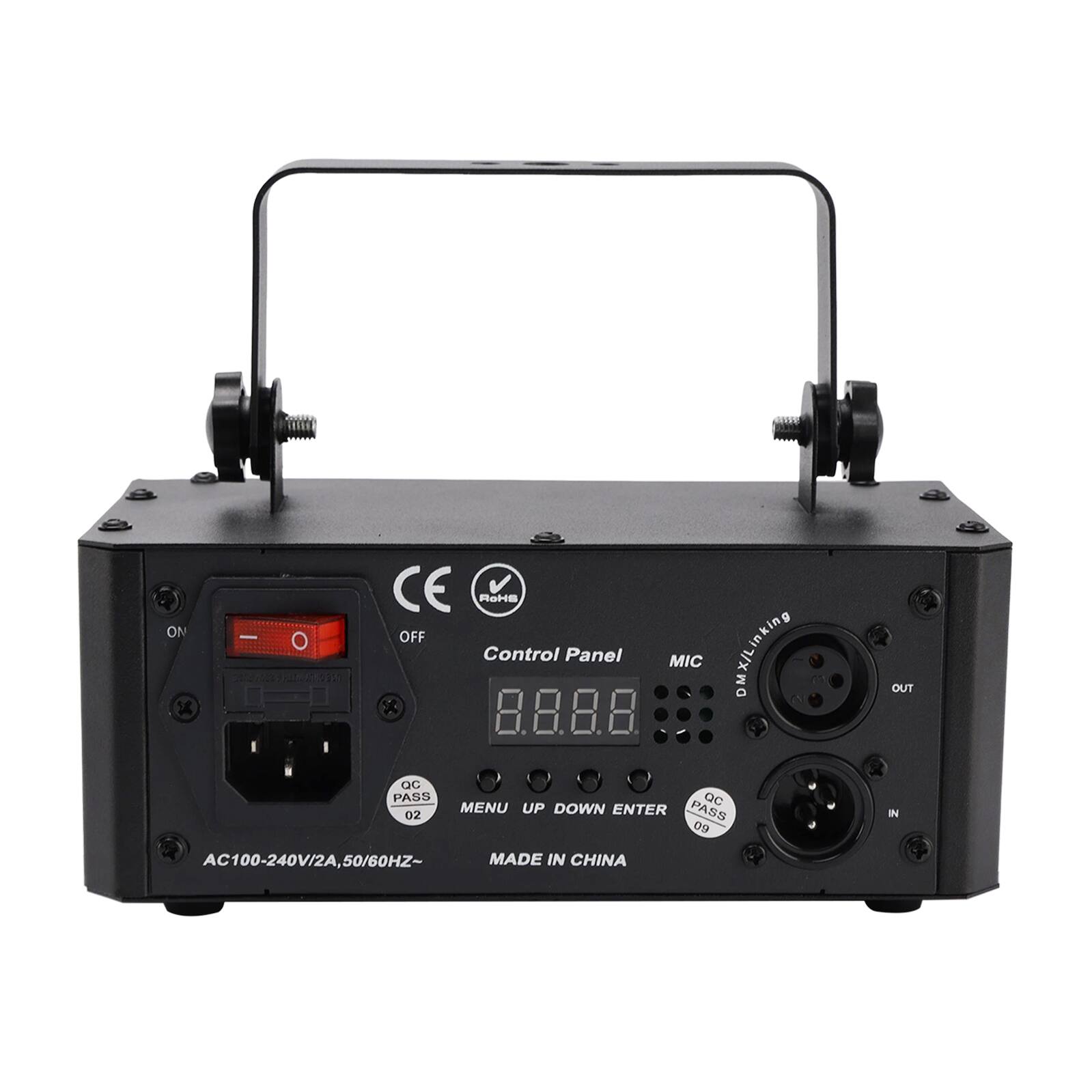 CE RoHS ON/OFF Control Panel DMX/Linking MIC DMX/L QC PASS QC MENU UP DOWN ENTER PASS 02 09 AC100-240V/2A,50/60HZ~ MADE IN CHINA