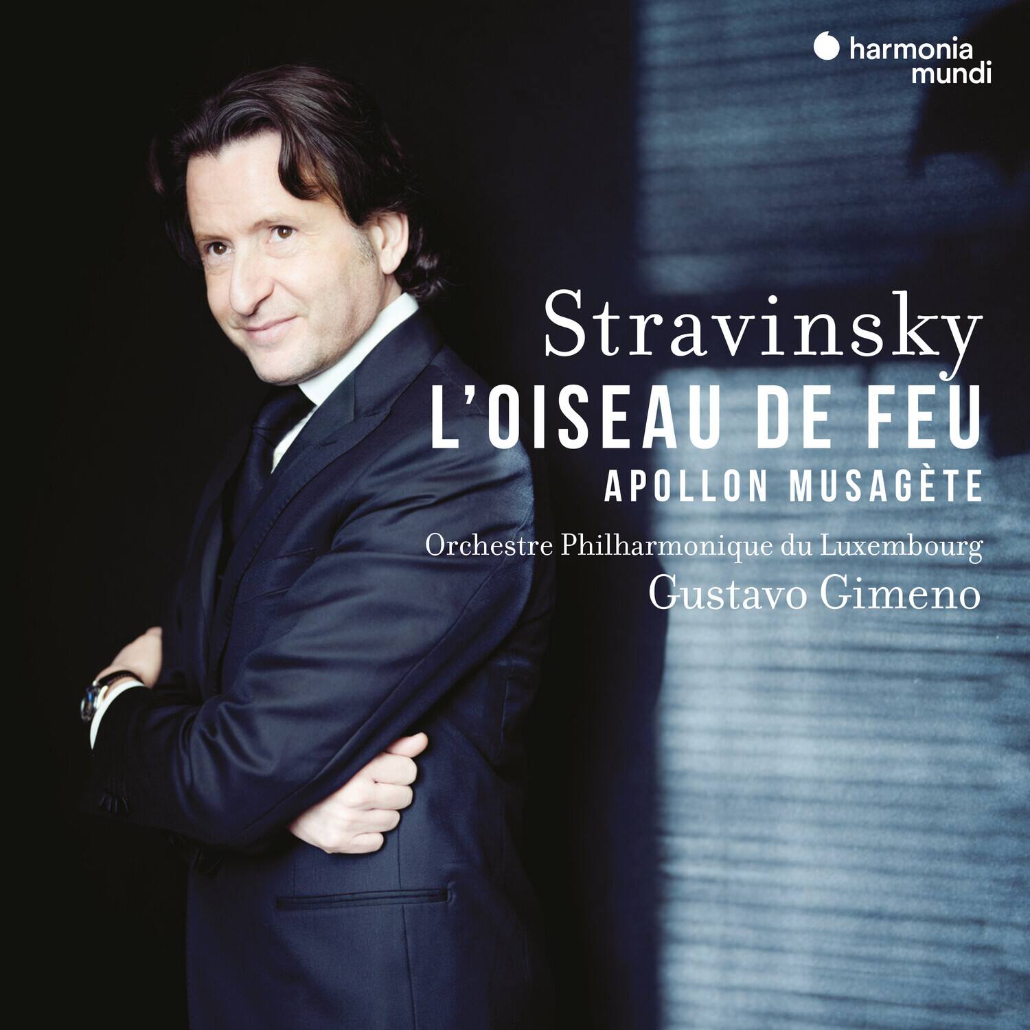 harmonia mundi

Stravinsky  
L'OISEAU DE FEU  
APOLLON MUSAGÈTE  

Orchestre Philharmonique du Luxembourg  
Gustavo Gimeno