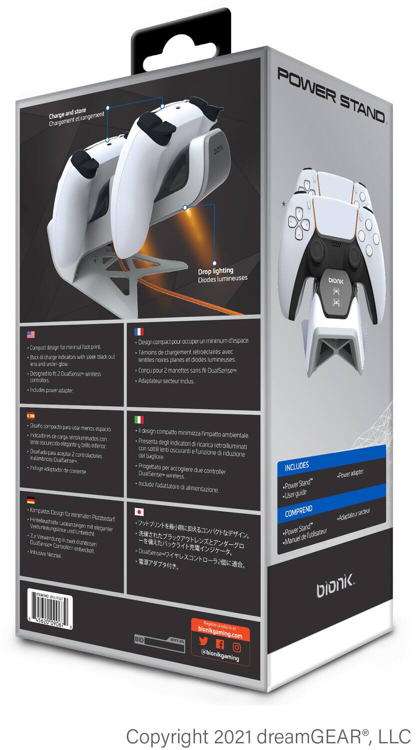 **Front Side:**

- **POWER STAND**

**Back Side:**

- **Charge and store**
  - **Chargement et rangement**

- **Drop lighting**
  - **Diodes lumineuses**

- **Compact design for minimal footprint**
  - **Design compact pour occuper un minimum d'espace**

- **Back-lit charge indicators with sleek black out**
  - **Indicadores de carga retroiluminados con lente oscurecido elegante**

- **Designed to fit 2 DualSense wireless controllers**
  - **Conçu pour 2 manettes sans fil DualSense**

- **Includes power adaptor**
  - **Adaptateur secteur inclus**

- **Compact design to minimize space**
  - **Design compact pour minimiser l'impact**

- **Back-lit charge indicators with sleek black out**
  - **Indicadores de carga retroiluminados con lente oscurecido elegante**

- **Designed to fit 2 DualSense wireless controllers**
  - **Conçu pour 2 manettes sans fil DualSense**

- **Includes power adaptor**
  - **Adaptateur secteur inclus**

- **Compact design to minimize space**
  - **Design compact pour minimiser l'impact**

- **Back-lit charge indicators with sleek black out**
  - **Indicadores de carga retroiluminados con lente oscurecido elegante**

- **Designed to fit 2 DualSense wireless controllers**
  - **Conçu pour 2 manettes sans fil DualSense**

- **Includes power adaptor**
  - **Adaptateur secteur inclus**

- **Compact design to minimize space**
  - **Design compact pour minimiser l'impact**

- **Back-lit charge indicators with sleek black out**
  - **Indicadores de carga retroiluminados con lente oscurecido elegante**

- **Designed to fit 2 DualSense wireless controllers**
  - **Conçu pour 2 manettes sans fil DualSense**

- **Includes power adaptor**
  - **Adaptateur secteur inclus**

- **Compact design to minimize space**
  - **Design compact pour minimiser l'impact**

- **Back-lit charge indicators with sleek black out**
  - **Indicadores de carga retroiluminados con lente oscurecido elegante**

- **Designed to fit 2 DualSense wireless controllers**
  - **Conçu pour 2 manettes sans fil DualSense**

