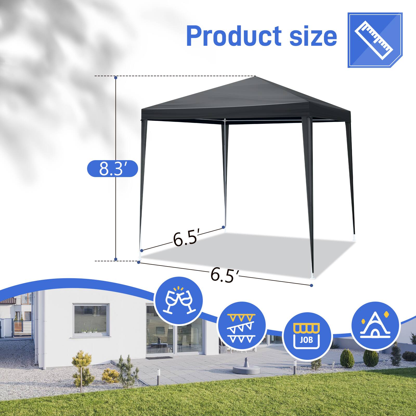 Product size  
8.3' x 6.5' x 6.5'  
JOB