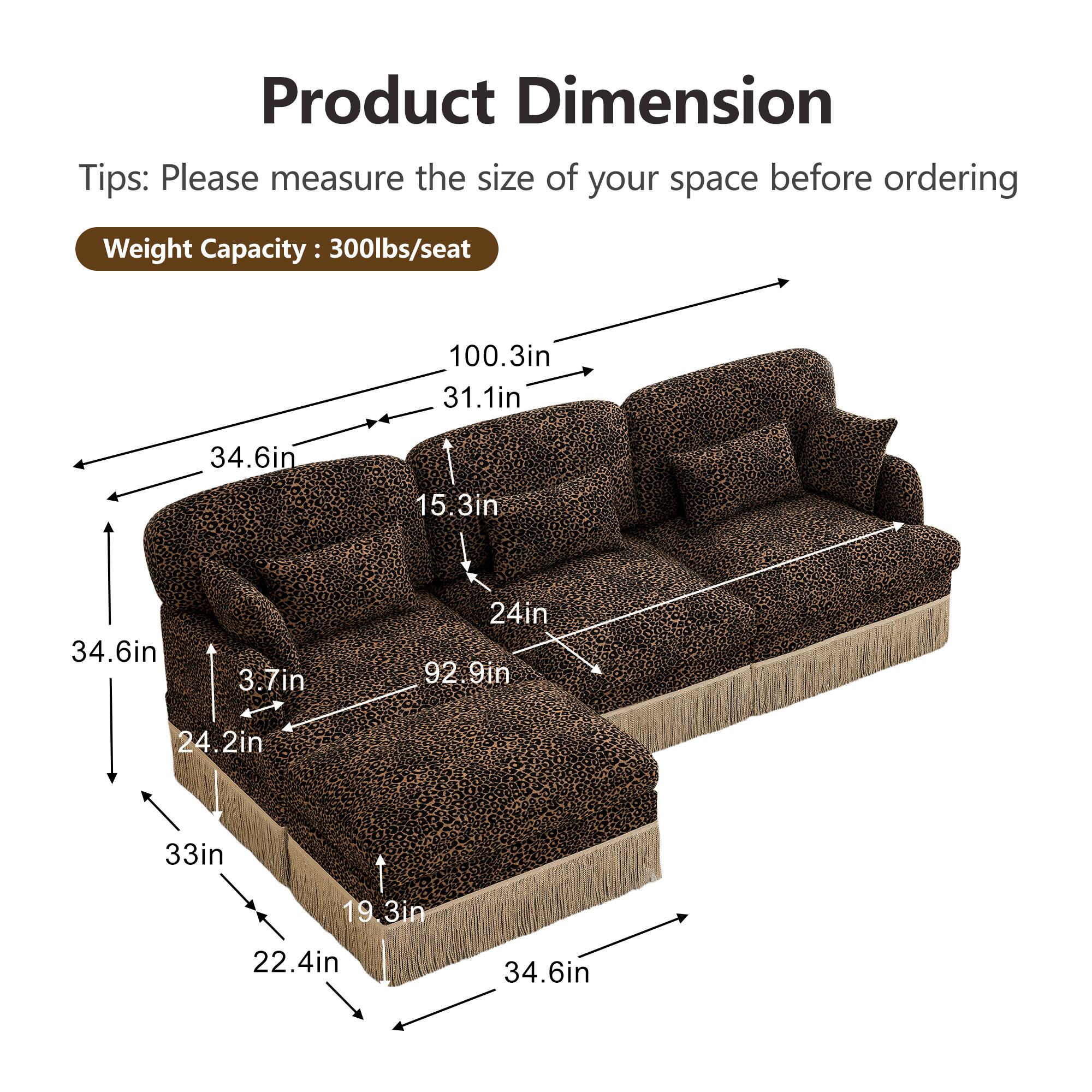 Product Dimension  
Tips: Please measure the size of your space before ordering  
Weight Capacity: 300lbs/seat  

100.3in  
31.1in  
34.6in  
15.3in  
34.6in  
3.7in  
24in  
92.9in  
24.2in  
33in  
19.3in  
22.4in  
34.6in
