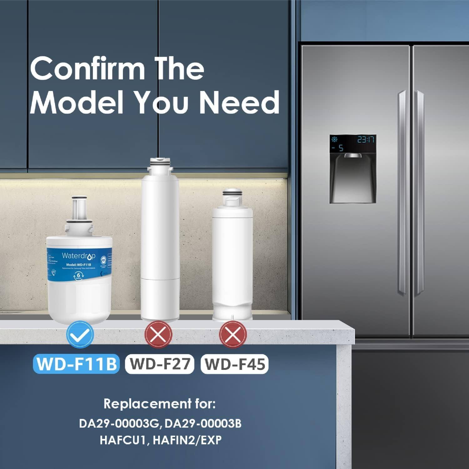 Confirm The Model You Need

5 23:17 Waterdrop OP Madu - 1118 6 X X WD-F11B WD-F27 WD-F45 Replacement for: DA29-00003G, DA29-00003B HAFCU1, HAFIN2/EXP