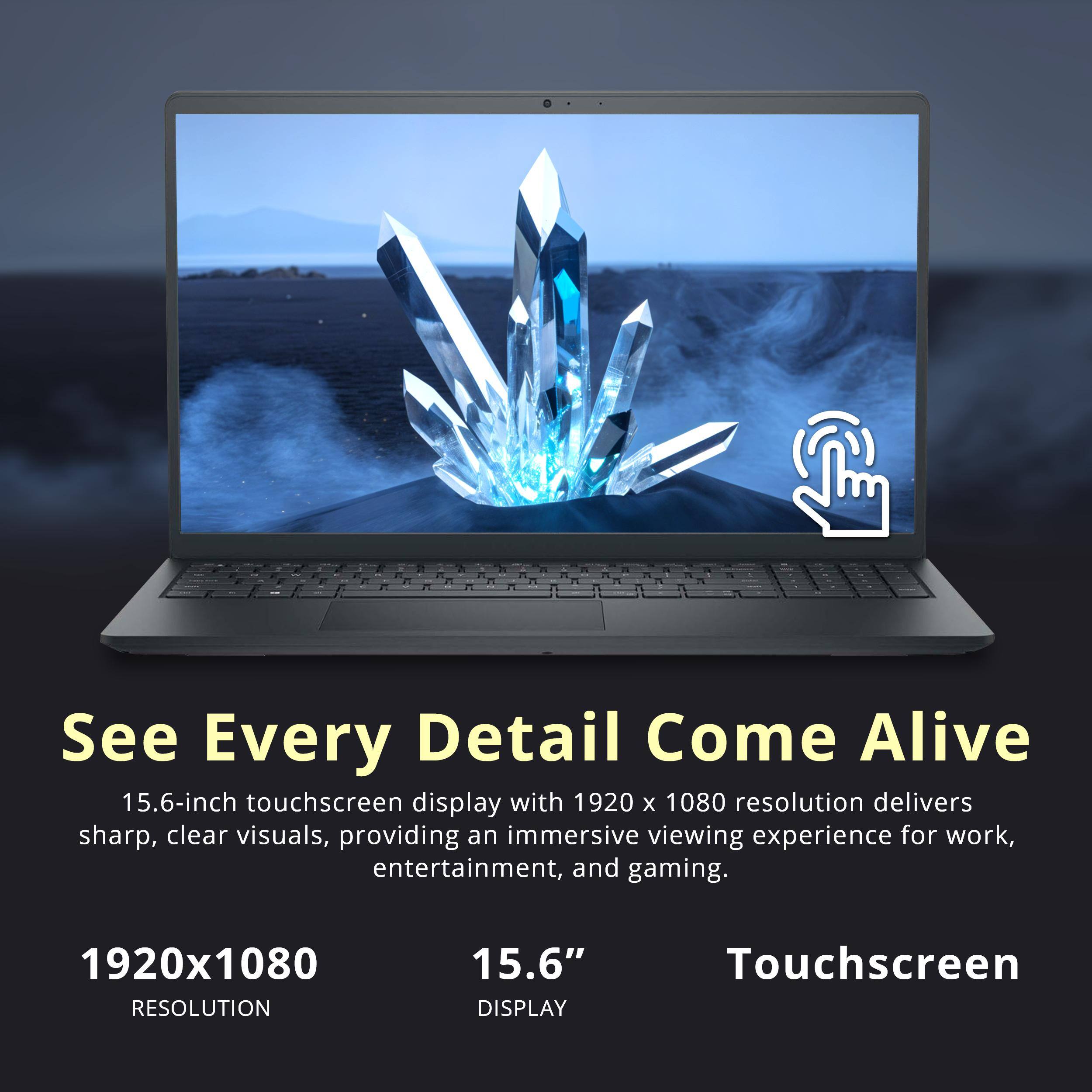 See Every Detail Come Alive

15.6-inch touchscreen display with 1920 x 1080 resolution delivers sharp, clear visuals, providing an immersive viewing experience for work, entertainment, and gaming.

1920x1080 RESOLUTION

15.6" DISPLAY

Touchscreen