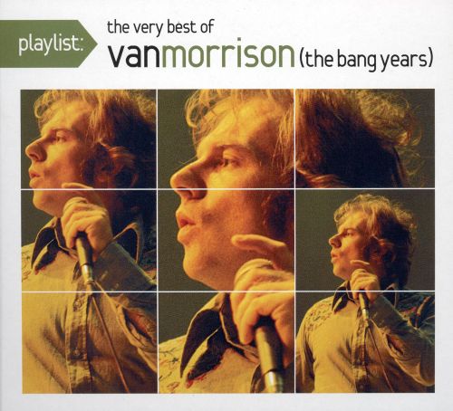  Playlist: The Very Best of Van Morrison: The Bang Years [CD]