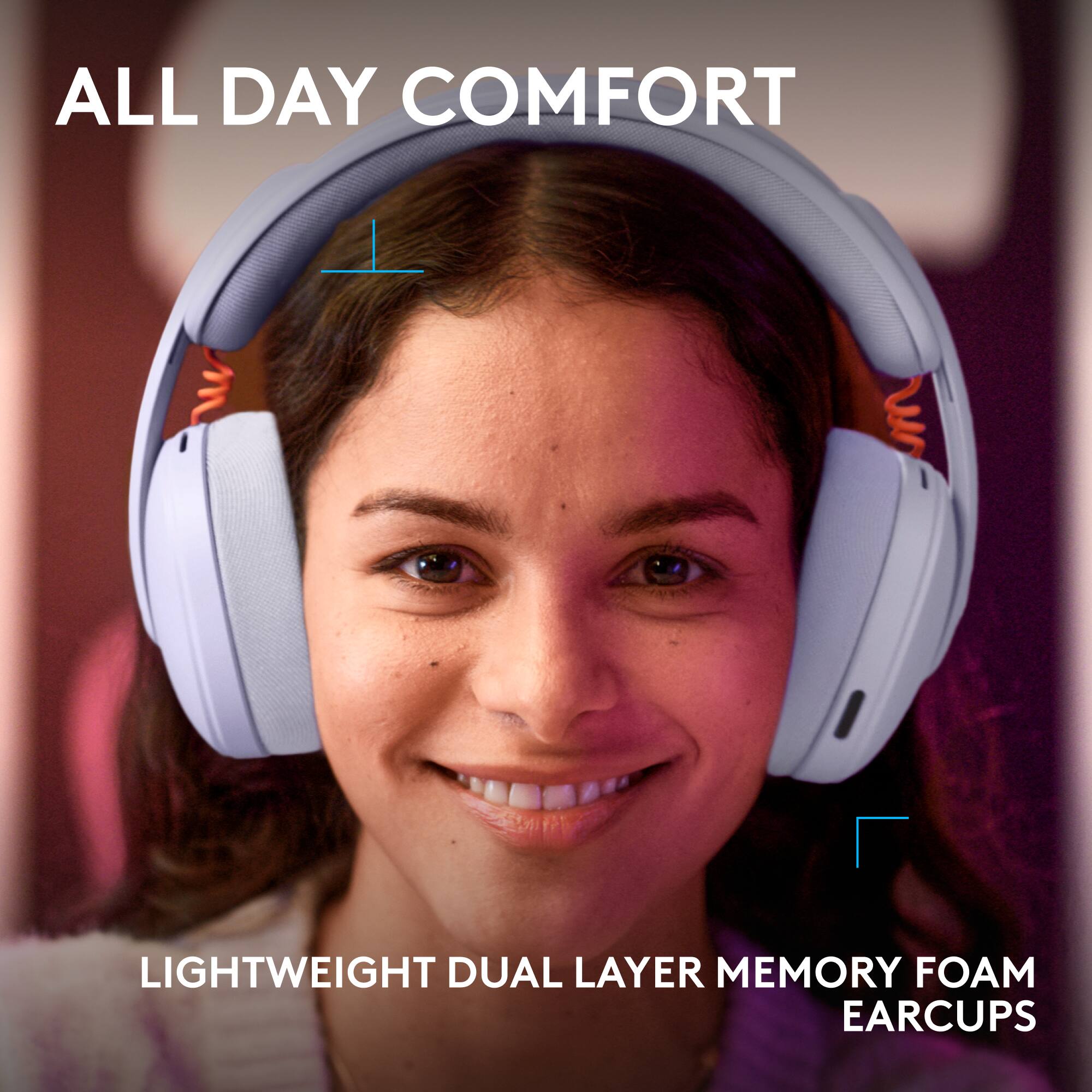 ALL DAY COMFORT

LIGHTWEIGHT DUAL LAYER MEMORY FOAM EARCUPS