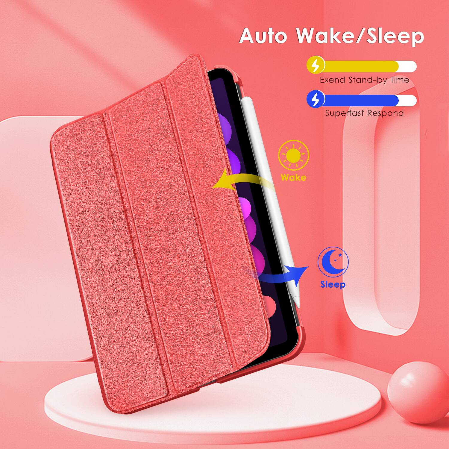 Auto Wake/Sleep  
Extend Stand-by Time  
Superfast Respond  
Wake  
Sleep