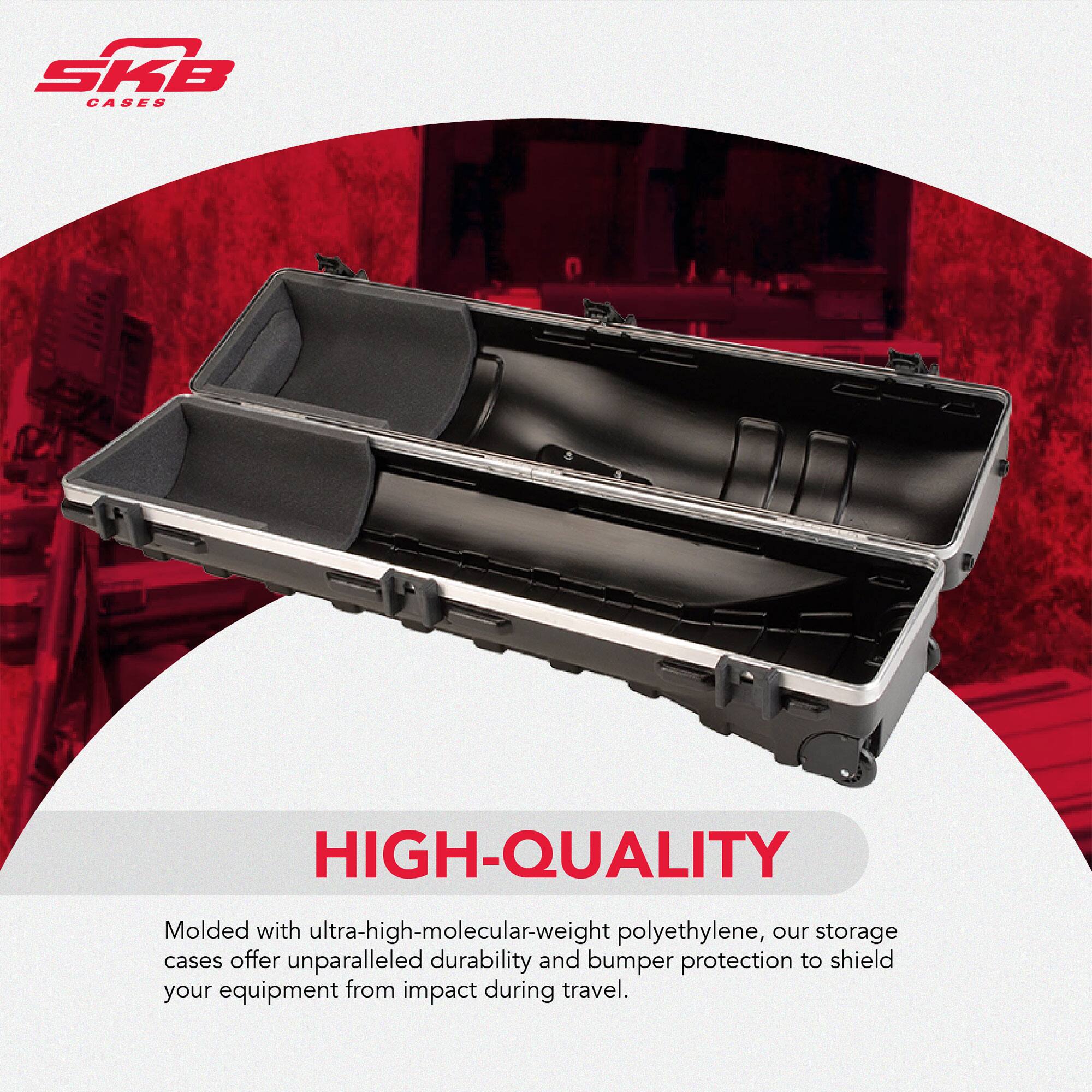 SKB CASES

HIGH-QUALITY

Molded with ultra-high-molecular-weight polyethylene, our storage cases offer unparalleled durability and bumper protection to shield your equipment from impact during travel.