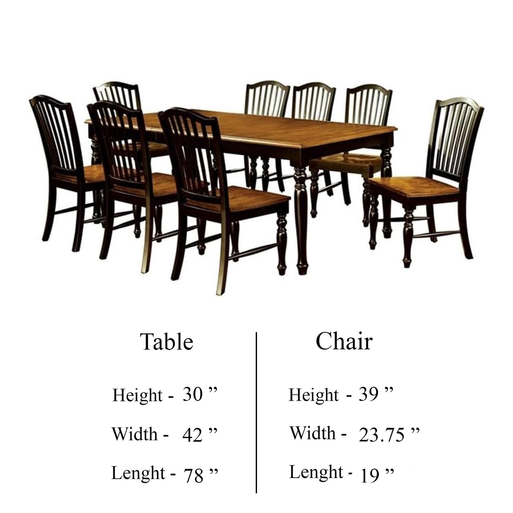 Table  
Height - 30 "  
Width - 42 "  
Lenght - 78 "  

Chair  
Height - 39 "  
Width - 23.75 "  
Lenght - 19 "