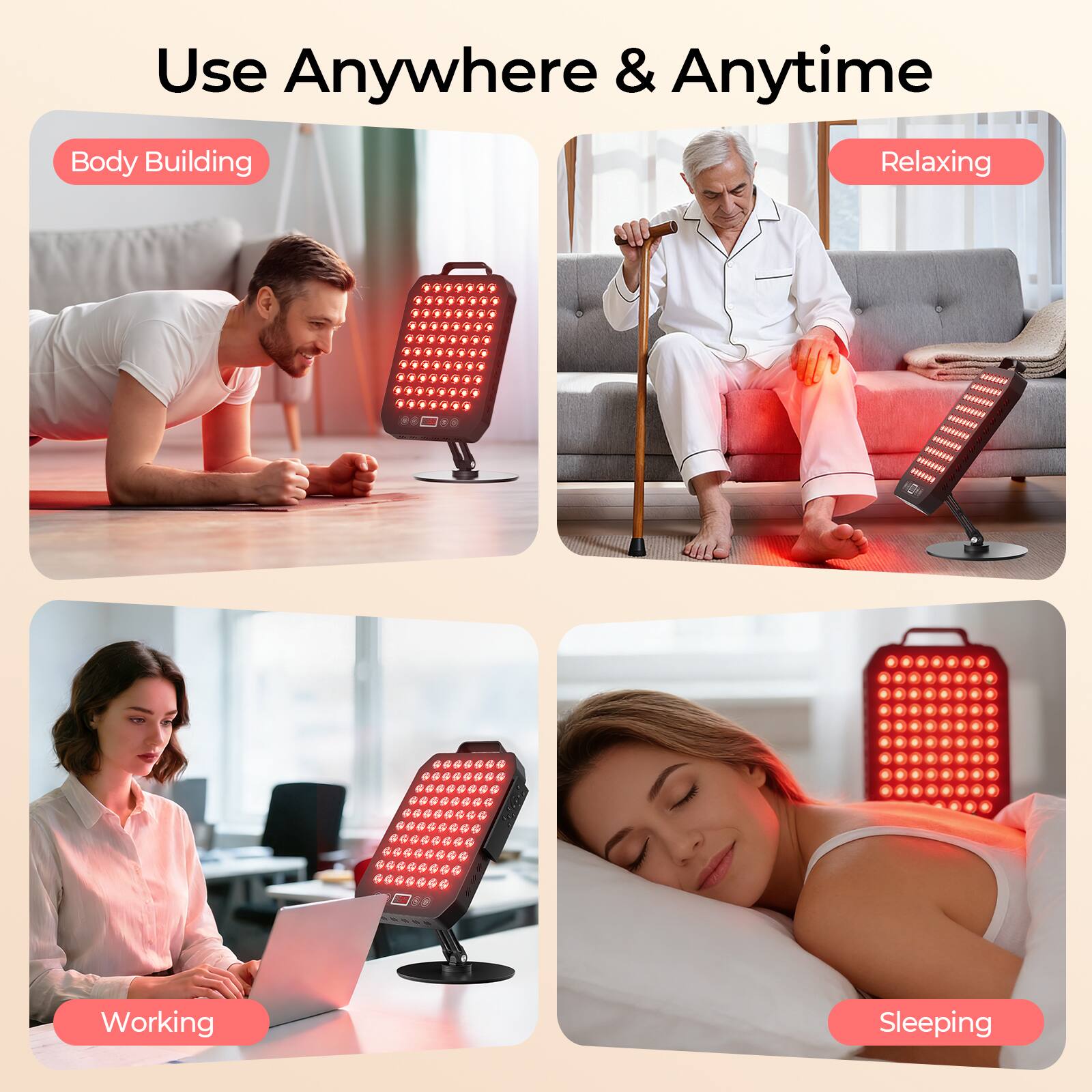 Use Anywhere & Anytime

Body Building

Relaxing

Working

Sleeping