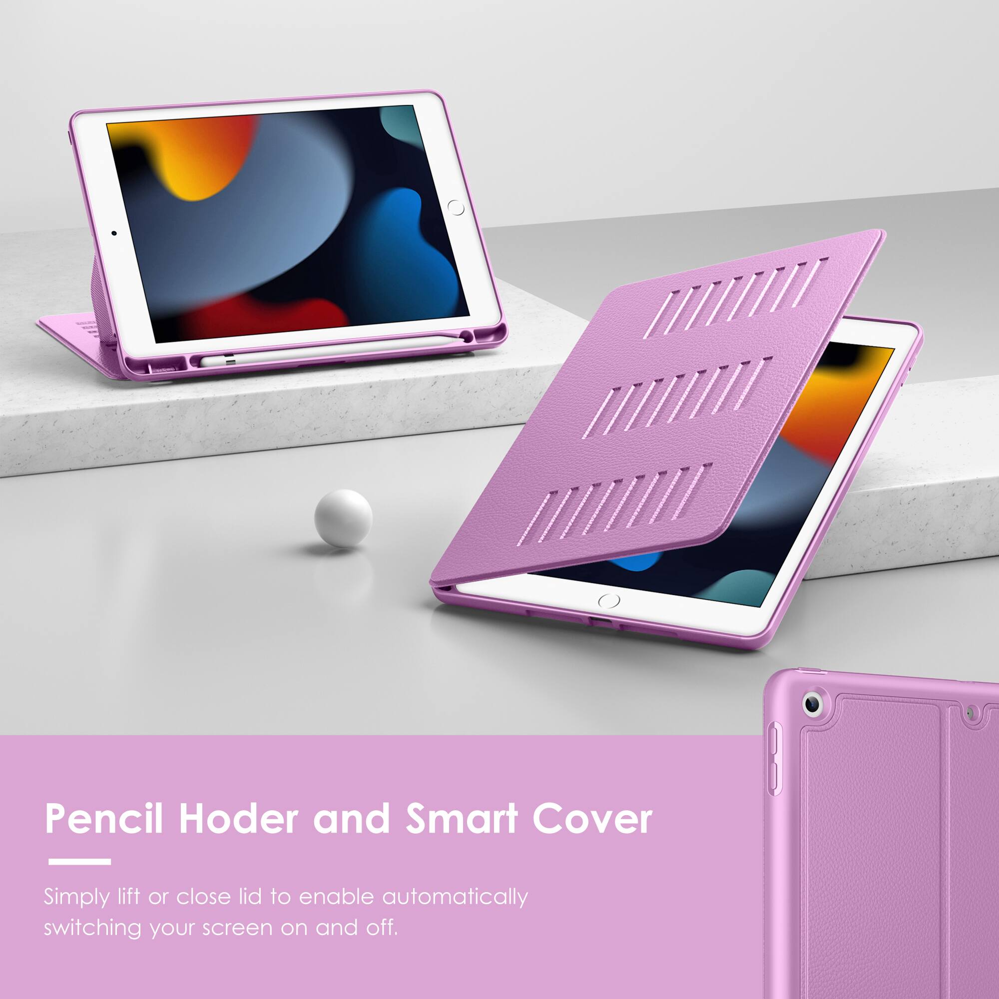 Pencil Holder and Smart Cover

Simply lift or close lid to enable automatically switching your screen on and off.