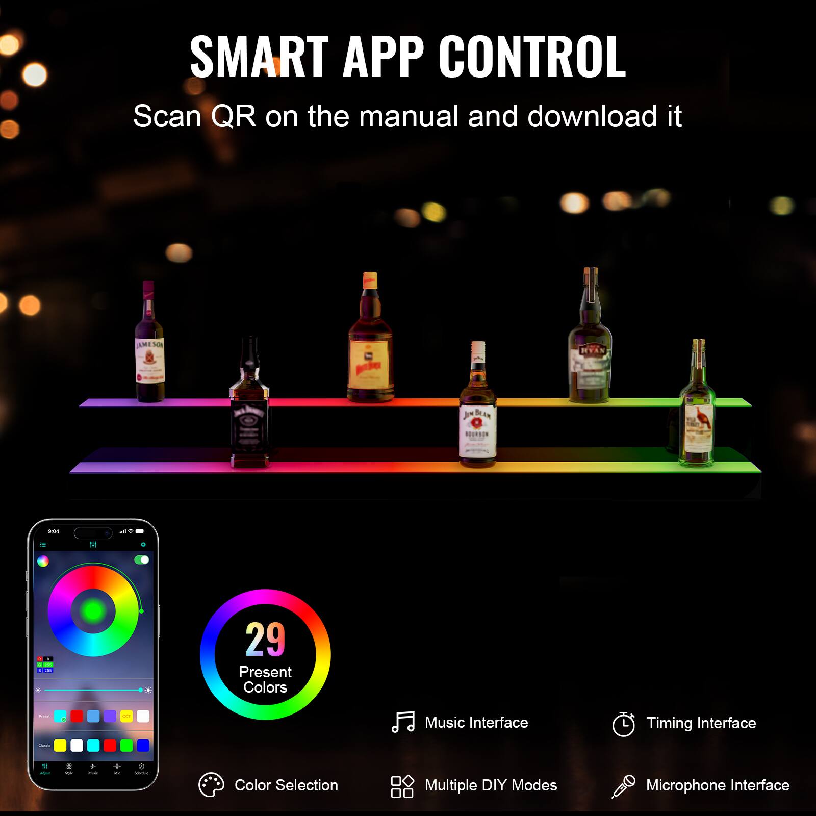 SMART APP CONTROL  
Scan QR on the manual and download it  

- 29 Present Colors  
- Music Interface  
- Timing Interface  
- Color Selection  
- Multiple DIY Modes  
- Microphone Interface