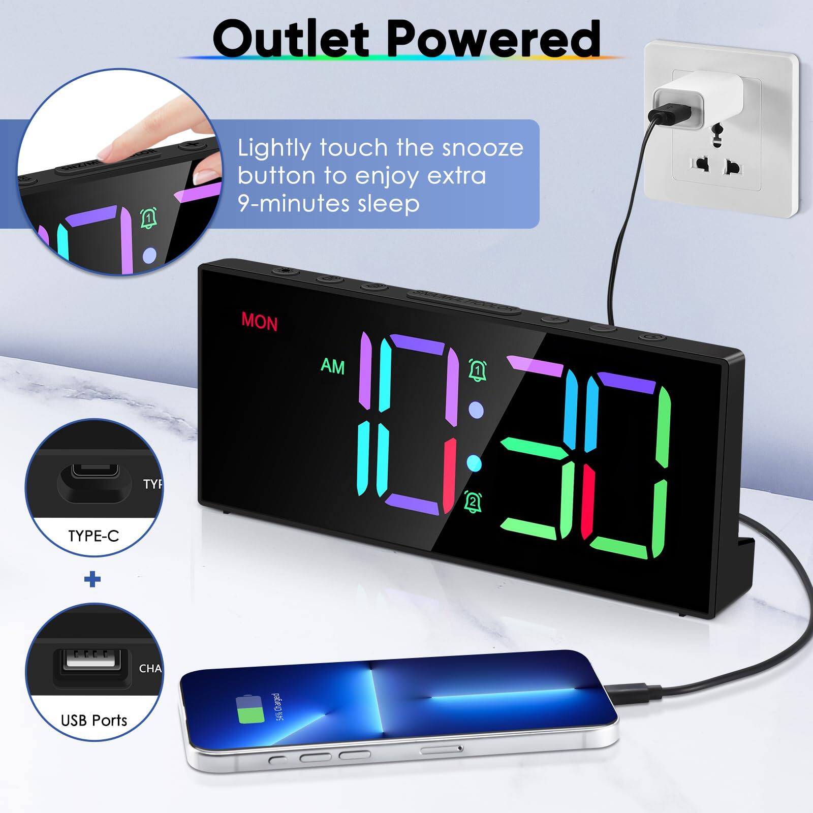 Outlet Powered

Lightly touch the snooze button to enjoy extra 9-minutes sleep

- TYPE-C
- USB Ports
- CHA