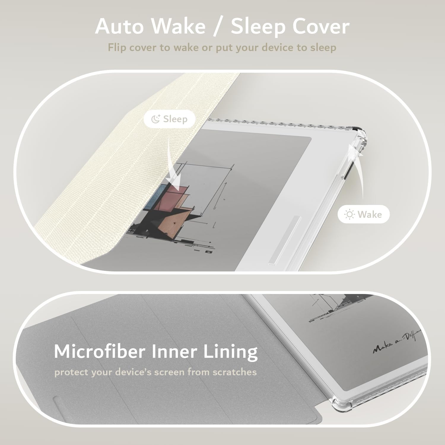Auto Wake / Sleep Cover  
Flip cover to wake or put your device to sleep  

Microfiber Inner Lining  
protect your device's screen from scratches