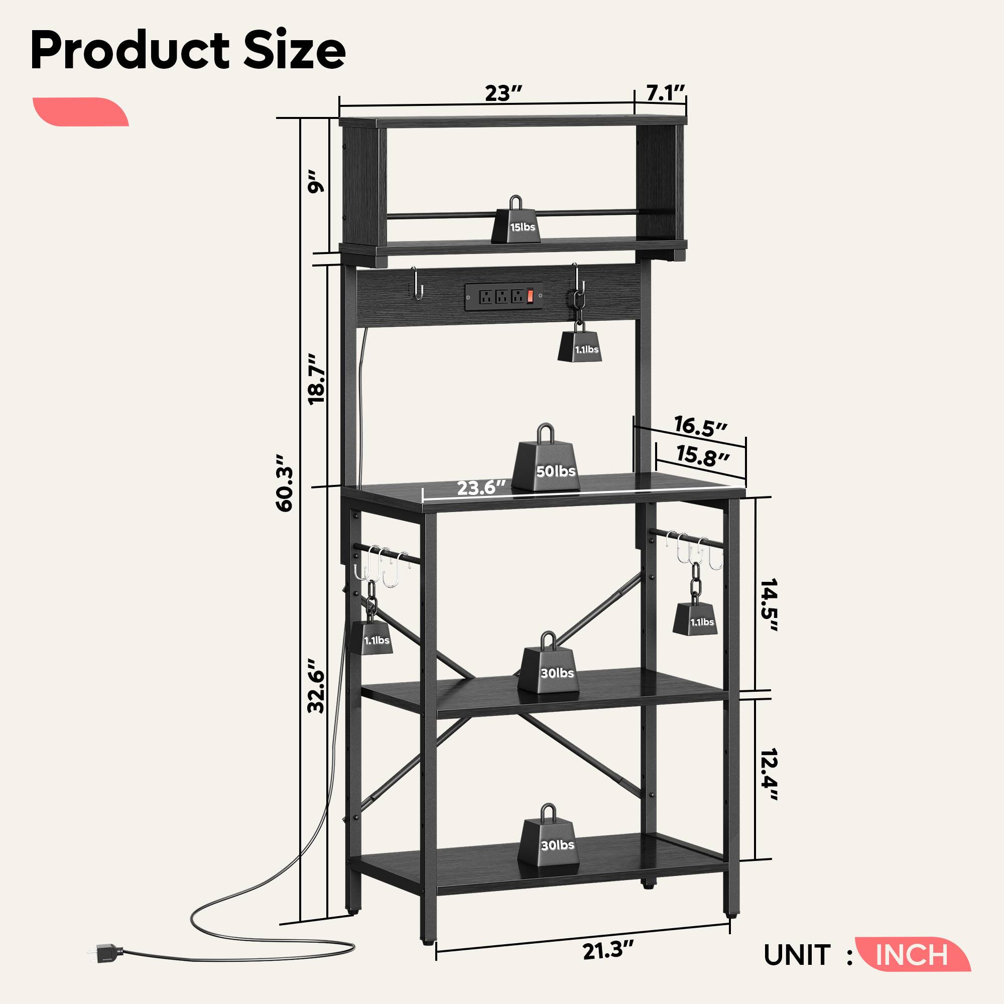 Product Size

- Width: 23"
- Depth: 7.1"
- Height: 60.3"
- Shelf 1: 15 lbs
- Shelf 2: 50 lbs
- Shelf 3: 30 lbs
- Shelf 4: 30 lbs
- Shelf 5: 1.1 lbs
- Shelf 6: 1.1 lbs
- Shelf 7: 1.1 lbs
- Shelf 8: 1.1 lbs
- Shelf 9: 1.1 lbs
- Shelf 10: 1.1 lbs
- Shelf 11: 1.1 lbs
- Shelf 12: 1.1 lbs
- Shelf 13: 1.1 lbs
- Shelf 14: 1.1 lbs
- Shelf 15: 1.1 lbs
- Shelf 16: 1.1 lbs
- Shelf 17: 1.1 lbs
- Shelf 18: 1.1 lbs
- Shelf 19: 1.1 lbs
- Shelf 20: 1.1 lbs
- Shelf