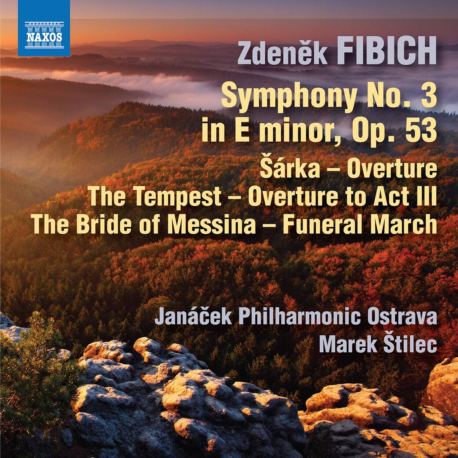 Zdeněk FIBICH  
Symphony No. 3 in E minor, Op. 53  
Šárka – Overture  
The Tempest – Overture to Act III  
The Bride of Messina – Funeral March  

Janáček Philharmonic Ostrava  
Marek Štělec