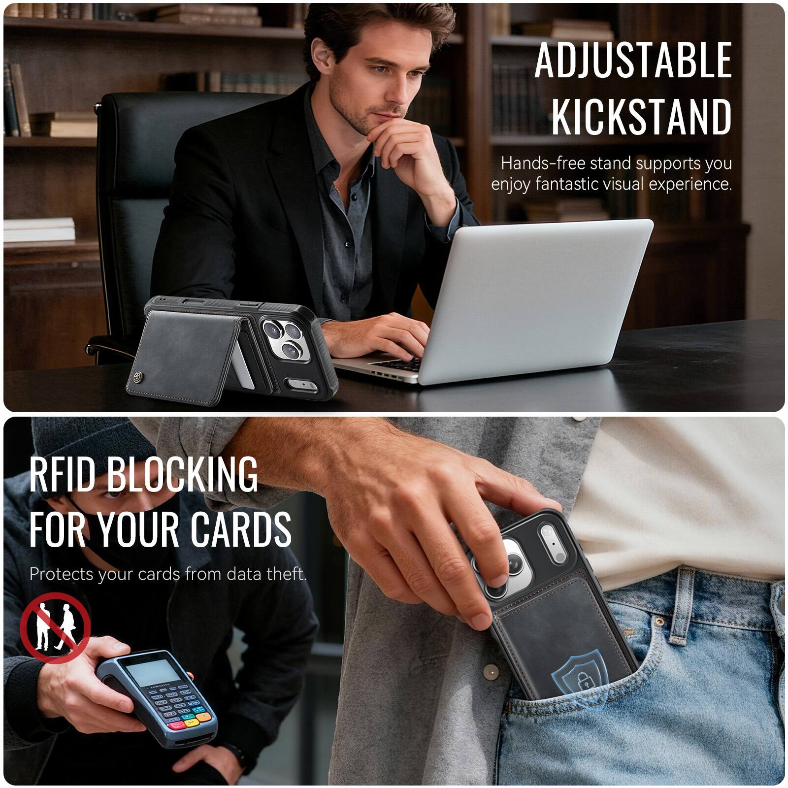 ADJUSTABLE KICKSTAND  
Hands-free stand supports you enjoy fantastic visual experience.  

RFID BLOCKING FOR YOUR CARDS  
Protects your cards from data theft.