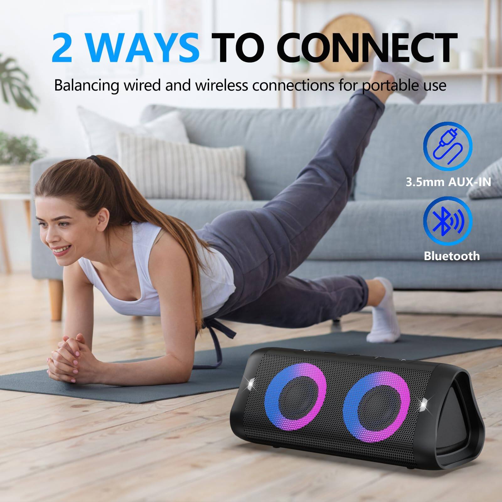 2 WAYS TO CONNECT  
Balancing wired and wireless connections for portable use  

3.5mm AUX-IN  
Bluetooth