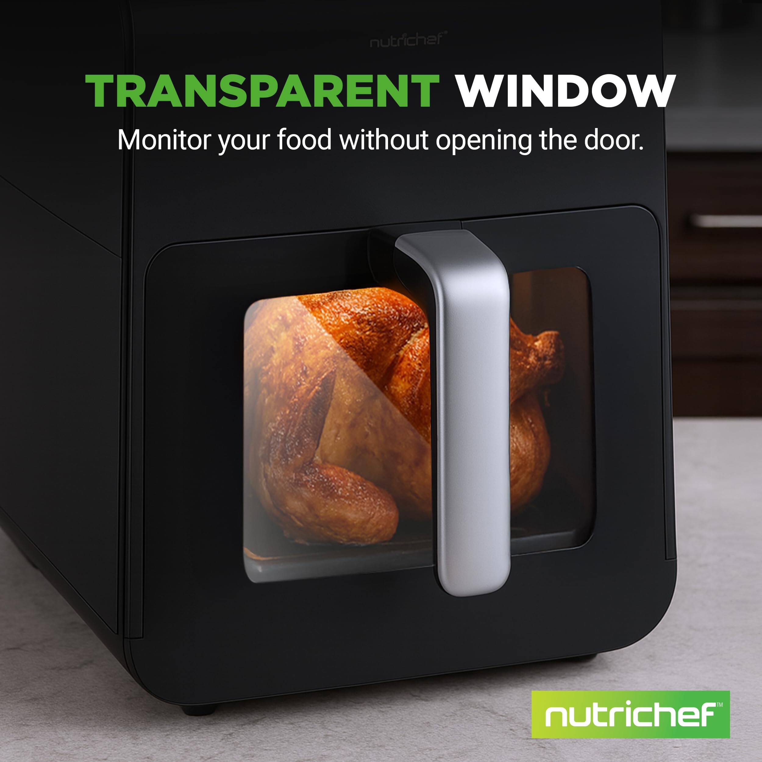 nutrichef  
TRANSPARENT WINDOW  
Monitor your food without opening the door.  
nutrichef