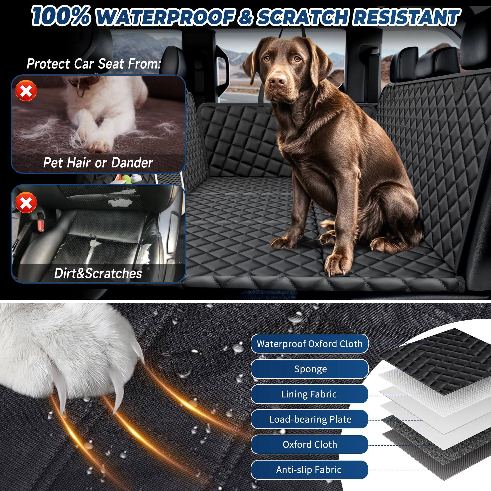 100% WATERPROOF & SCRATCH RESISTANT

Protect Car Seat From:
- Pet Hair or Dander
- Dirt & Scratches

Waterproof Oxford Cloth
Sponge
Lining Fabric
Load-bearing Plate
Oxford Cloth
Anti-slip Fabric