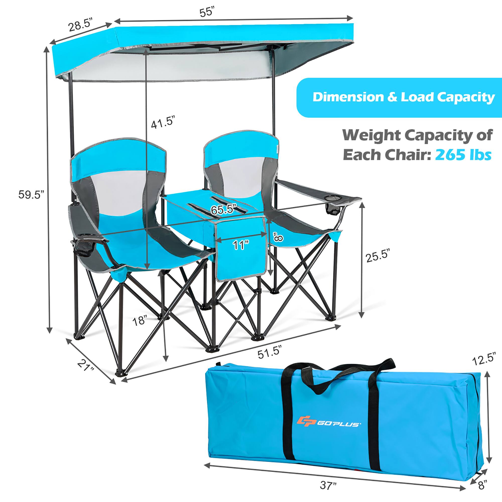 Dimension & Load Capacity

Weight Capacity of Each Chair: 265 lbs

- 28.5"
- 55"
- 41.5"
- 59.5"
- 65.5"
- 11"
- 8"
- 25.5"
- 18"
- 21"
- 51.5"
- 12.5"
- 37"
- 8"