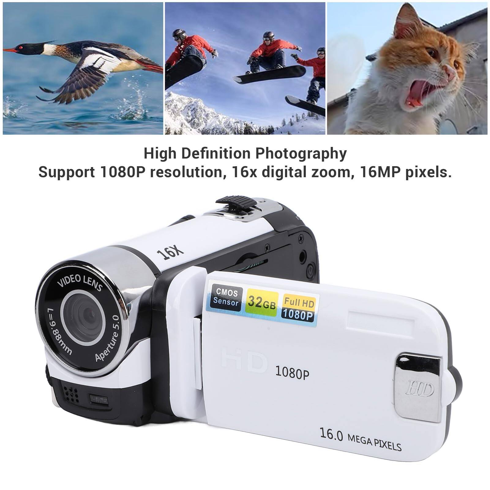 High Definition Photography  
Support 1080P resolution, 16x digital zoom, 16MP pixels.  

VIDEO LENS  
5.0 mm  
Aperture 16X  
CMOS Sensor  

32GB  
Full HD 1080P  

16.0 MEGA PIXELS