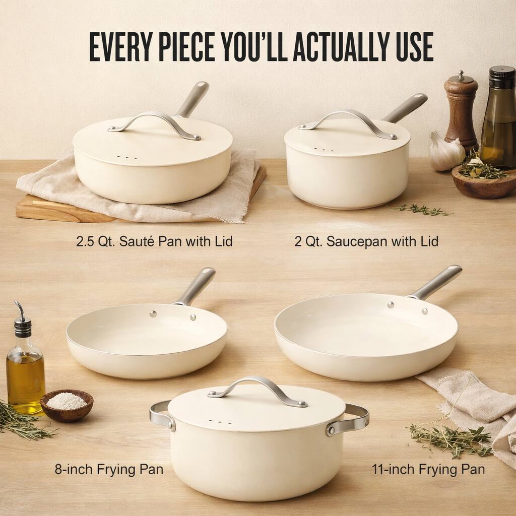 EVERY PIECE YOU'LL ACTUALLY USE

2.5 Qt. Saute Pan with Lid

2 Qt. Saucepan with Lid

8-inch Frying Pan

11-inch Frying Pan