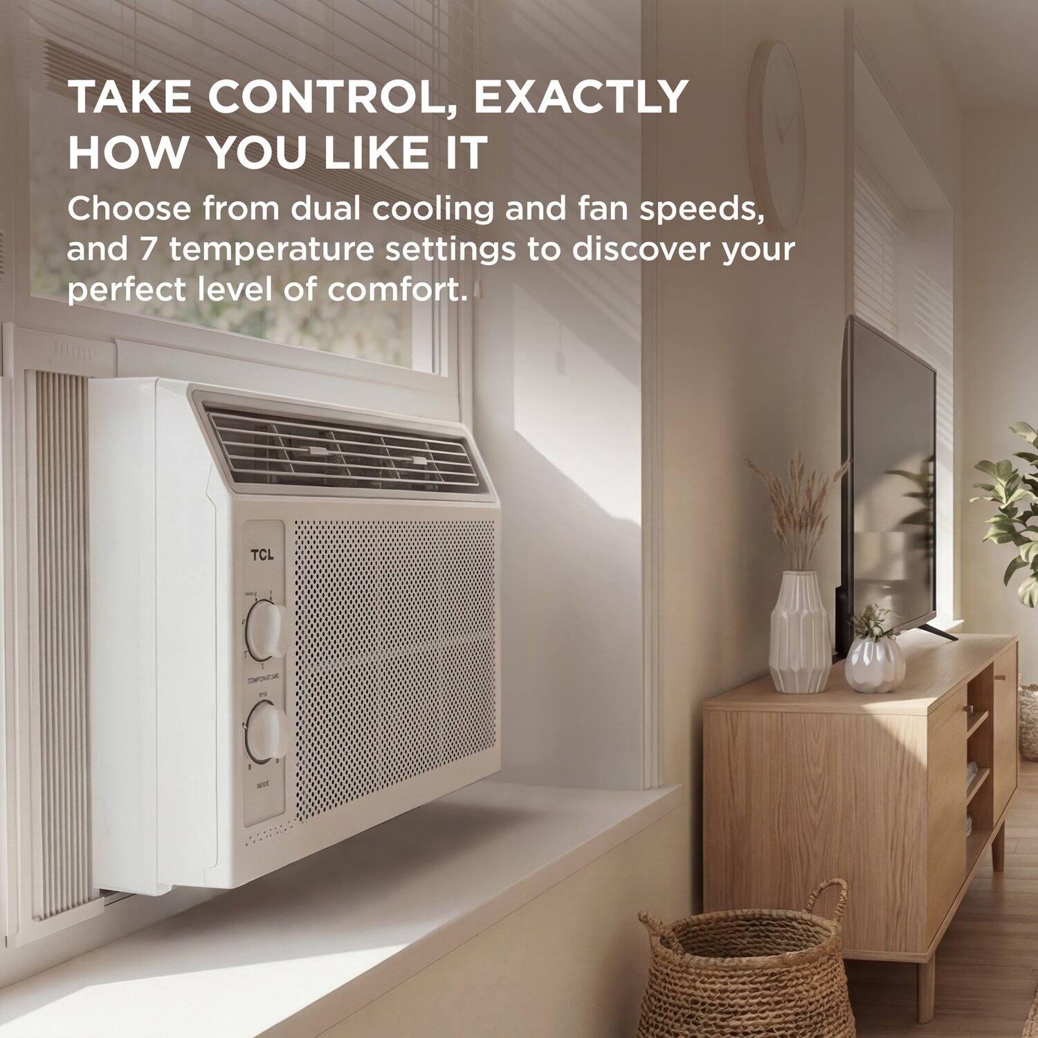 TAKE CONTROL, EXACTLY HOW YOU LIKE IT

Choose from dual cooling and fan speeds, and 7 temperature settings to discover your perfect level of comfort.