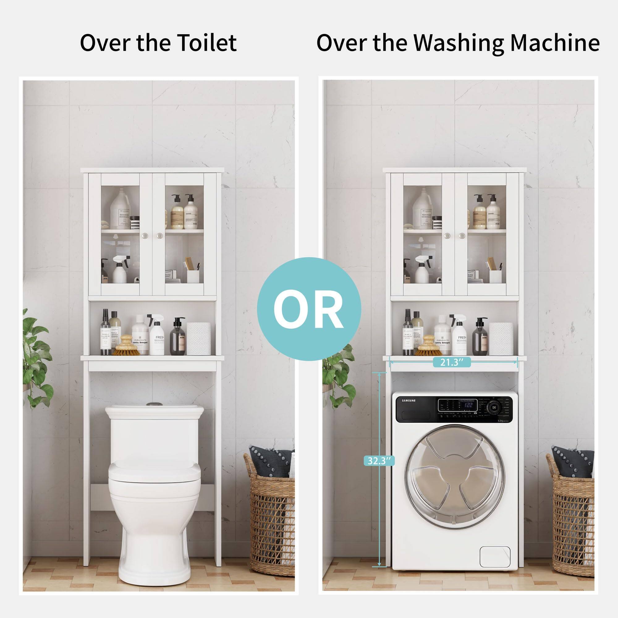 Over the Toilet  
OR  
Over the Washing Machine  

7"  
21.3"  
32.3"