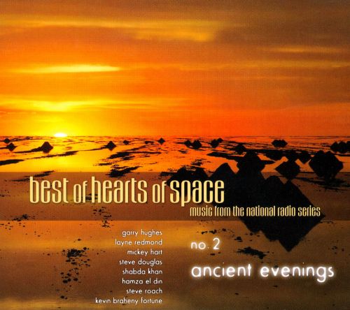  Best of Hearts of Space, No. 2: Ancient Evenings [CD]