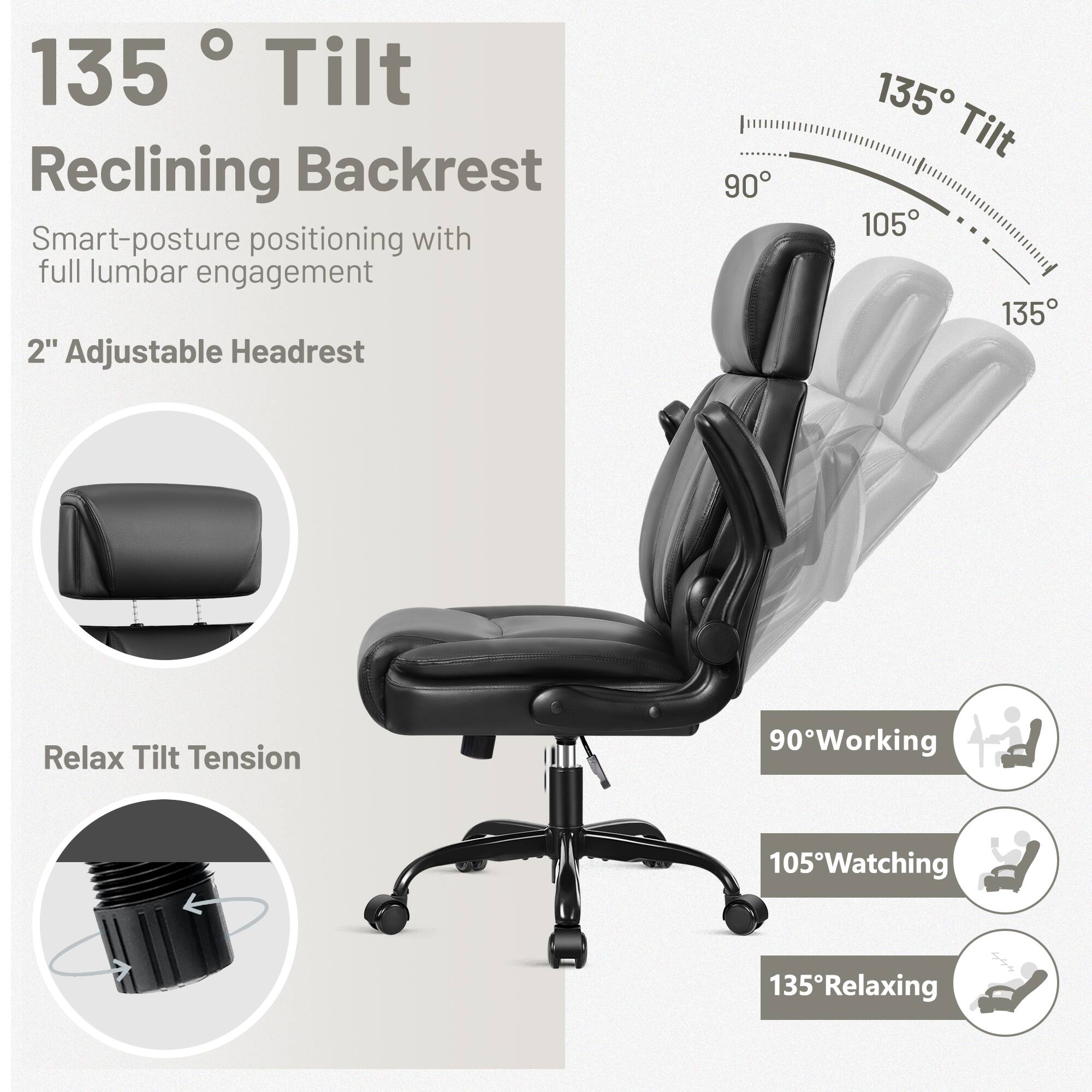 135° Tilt Reclining Backrest  
Smart-posture positioning with full lumbar engagement  

2" Adjustable Headrest  

Relax Tilt Tension  

90° Working  
105° Watching  
135° Relaxing
