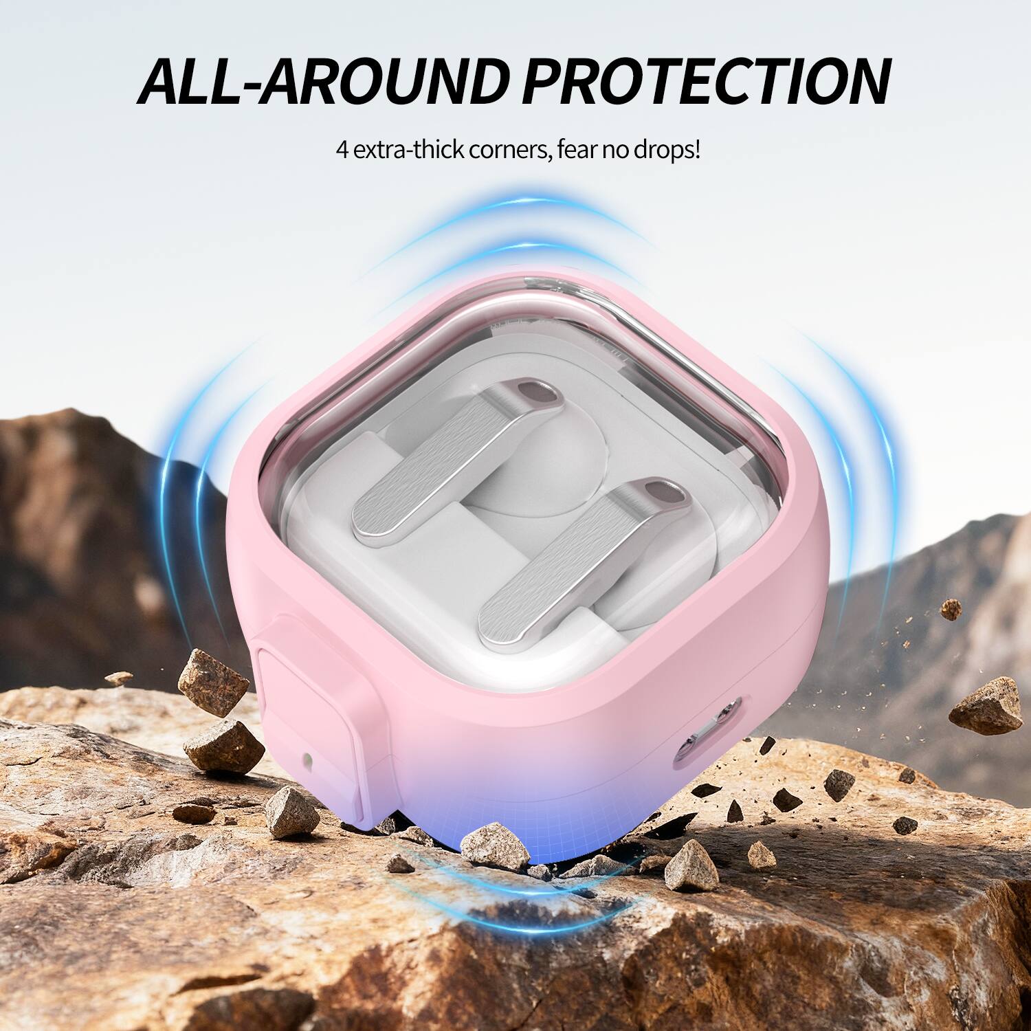 ALL-AROUND PROTECTION  
4 extra-thick corners, fear no drops!
